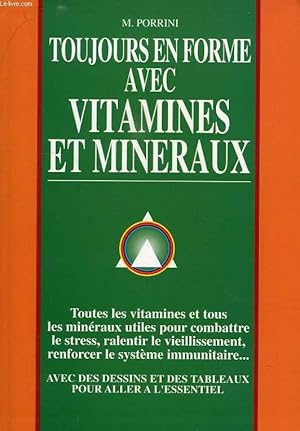 Image du vendeur pour TOUJOURS EN FORME AVEC VITAMINES ET MINERAUX mis en vente par Le-Livre