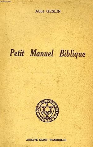 Seller image for PETIT MANUEL BIBLIQUE for sale by Le-Livre