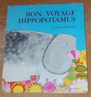 Immagine del venditore per Bon Voyage Hippopotamus venduto da HORSE BOOKS PLUS LLC