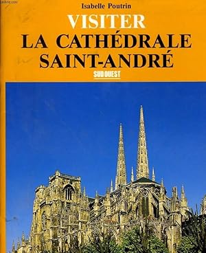 Bild des Verkufers fr VISITER LA CATHEDRALE SAINT-ANDRE zum Verkauf von Le-Livre