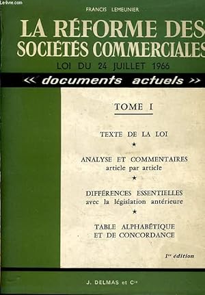 Image du vendeur pour LA REFORME DES SOCIETES COMMECIALES - LOI DU 24 JUILLET 1966 - TOME 1 mis en vente par Le-Livre