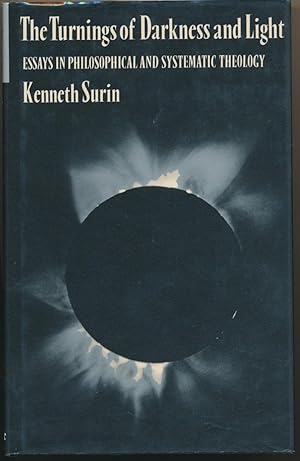 The Turnings of Darkness and Light: Essays in Philosophical and Systematic Theology.