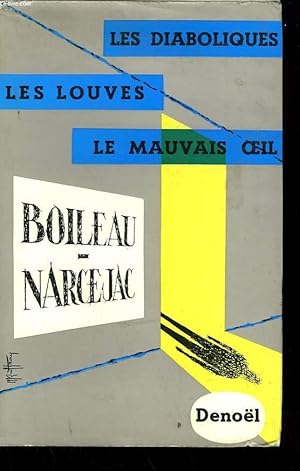 Seller image for LES DIABOLIQUES SUIVI DE LES LOUVES SUIVI DE LE MAUVAIS OEIL SUIVI DE AU BOIS DORMANT. for sale by Le-Livre