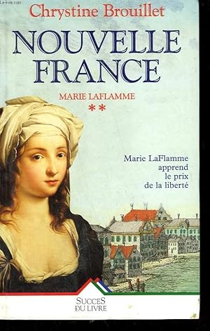 Seller image for NOUVELLE FRANCE. TOME 1 : MARIE LAFLAMME. for sale by Le-Livre