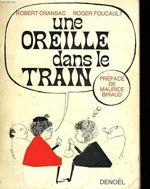 Seller image for UNE OREILLE DANS LE TRAIN. for sale by Le-Livre