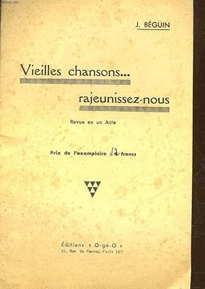 Bild des Verkufers fr VIEILLES CHANSONS. RAJEUNISSEZ-NOUS - REVUE EN 1 ACTE zum Verkauf von Le-Livre