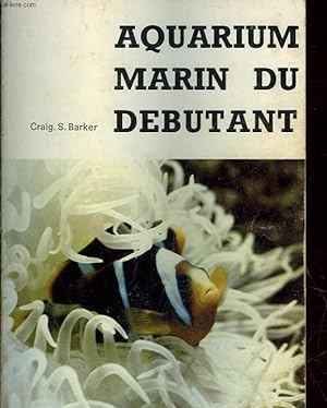 Bild des Verkufers fr AQUARIUM MARIN DU DEBUTANT zum Verkauf von Le-Livre