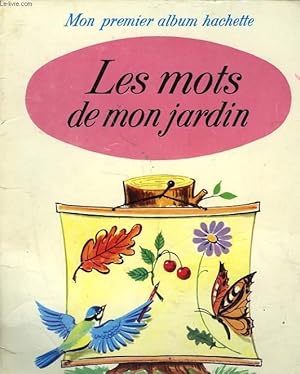 Seller image for LES MOTS DE MON JARDIN for sale by Le-Livre