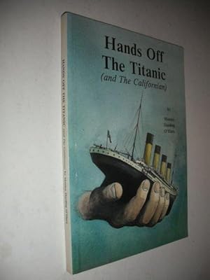 Hands Off the Titanic (and the Californian)