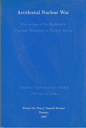 Seller image for Accidental Nuclear War Proceedings of the Eighteenth Pugwash Workshop on Nuclear Forces for sale by Riverwash Books (IOBA)