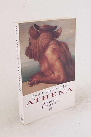 Seller image for Athena : Roman / John Banville. Aus dem Engl. von Lilian Faschinger for sale by Versandantiquariat Buchegger