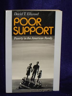 Immagine del venditore per Poor Support: poverty in the American family venduto da Gil's Book Loft