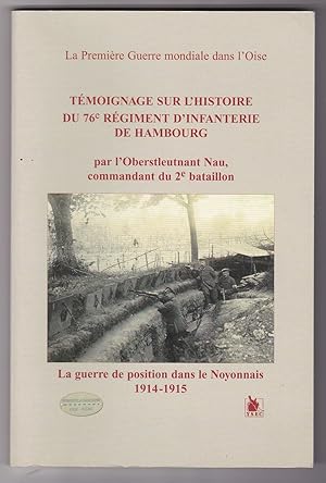 Témoignage Sur L'histoire Du 76e Régiment D'infanterie De Hambourg Par L'oberstleutnant Nau Comma...