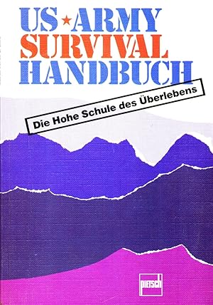 us army survival handbuch, die hohe schule des Überlebens