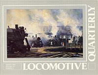 Seller image for LOCOMOTIVE QUARTERLY; Vol. XIII, No. 2, Winter 1989 for sale by Harry E Bagley Books Ltd