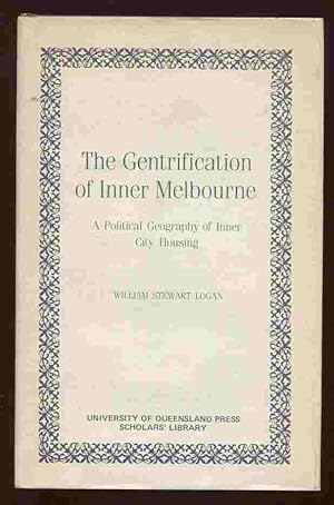 Seller image for The Gentrification of Inner Melbourne: A Political Geography of Inner City Housing (Scholar's Library) for sale by Dr.Bookman - Books Packaged in Cardboard