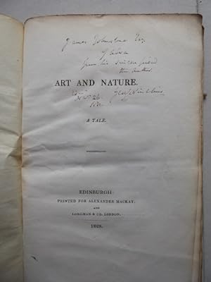 Art and nature. A tale. * First Edition. Dedicated by the author "James Johnstone Esq. of Alva fr...