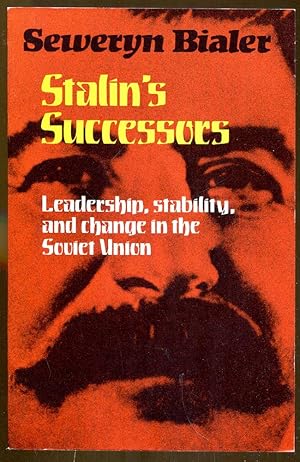 Seller image for Stalin's Successors: Leadership, Stability, and Change in the Soviet Union for sale by Dearly Departed Books