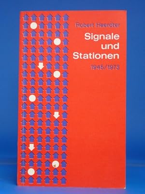 Seller image for Signale und Stationen. - 1945/1973. for sale by Buch- und Kunsthandlung Wilms Am Markt Wilms e.K.
