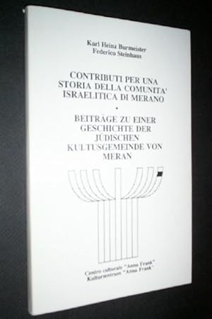 Imagen del vendedor de Beitrge zu einer Geschichte der jdischen Kultusgemeinde von Meran. Contributi per una storia della comunita' israelitica di Merano a la venta por GH Mott, Bookseller