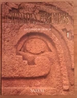 Imagen del vendedor de Arqueologa de las Ciudades Perdidas. Volumen 1. La ciudades de los Incas a la venta por La Leona LibreRa