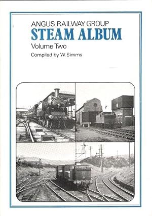 Angus Railway Group Steam Album Volume Two.