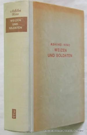 Imagen del vendedor de Weizen und Soldaten. Kriegsbriefe, Aufzeichnungen und Tagebcher eines japanischen Unteroffiziers. 29.-33. Aufl. Stuttgart, Cotta, ca. 1944. Mit 2 Karten. 494 S., 1 Bl. Orig.-Halbleinenband; Deckel etw. gebrunt. a la venta por Jrgen Patzer