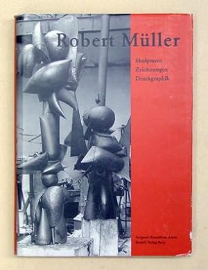 Imagen del vendedor de Robert Mller. Skulpturen, Zeichnungen, Druckgraphik. a la venta por antiquariat peter petrej - Bibliopolium AG