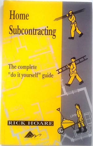 Seller image for Home Subcontracting : The Complete Do-It-Yourself Guide for sale by Book Realm