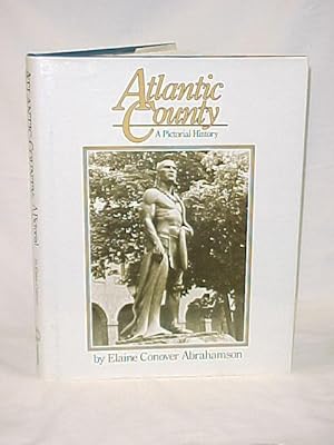 Imagen del vendedor de Atlantic County: A Pictorial History a la venta por Princeton Antiques Bookshop