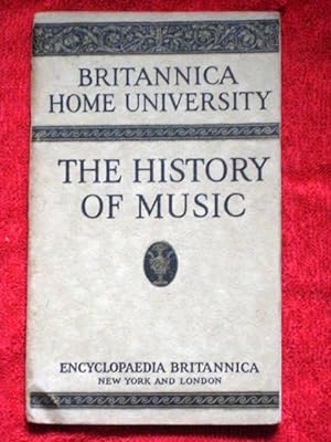 Bild des Verkufers fr The Britannica Home University, First Series. No 3. The History of Music zum Verkauf von Tony Hutchinson