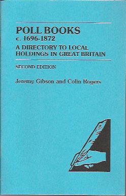 Bild des Verkufers fr Poll Books c. 1696-1872: A Directory to Local Holdings in Great Britain zum Verkauf von Storbeck's