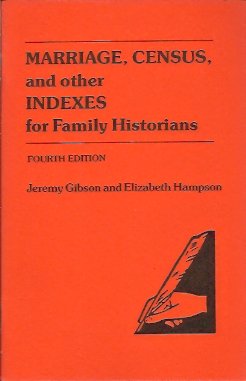 Marriage, Census, and other Indexes for Family Historians