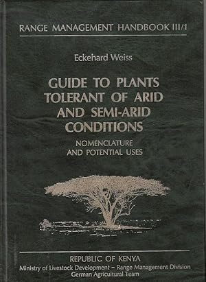 Image du vendeur pour Guide to plants tolerant of arid and semi-arid conditions. Nomenclature and potential uses. (=Range Management Handbook III/1). mis en vente par Antiquariat Carl Wegner