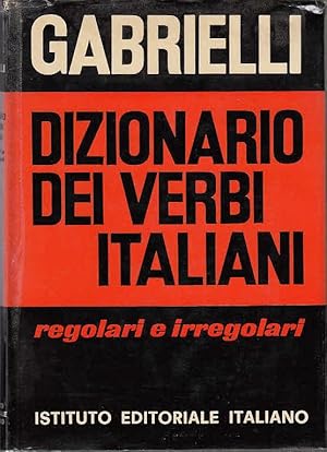 Seller image for Dizionario die verbi italiani. Regolari e irregolari. for sale by Antiquariat Carl Wegner