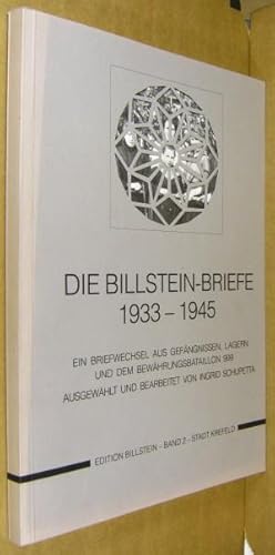 Die Billstein-Briefe 1933 - 1945. Ein Briefwechsel aus Gefängnissen, Lagern und dem Bewährungsbat...