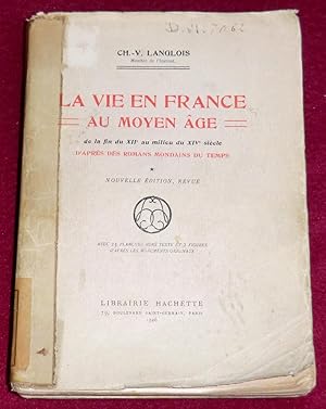 Imagen del vendedor de LA VIE EN FRANCE AU MOYEN-GE de la fin du XIIe au milieu du XIVe sicle, d'aprs des romans mondains du temps - Tome I a la venta por LE BOUQUINISTE