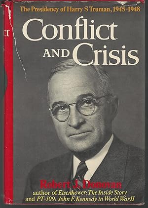 Image du vendeur pour Conflict and Crisis: The Presidency of Harry S. Truman, 1945-1948 mis en vente par Dorley House Books, Inc.