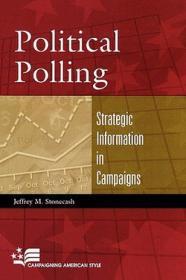 Immagine del venditore per Political Polling: Strategic Information in Campaigns venduto da Monroe Street Books