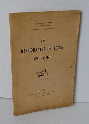 Un missionnaire Poitevin en Chine. Arthur Savaète. Paris. Sans date (circa 1900).