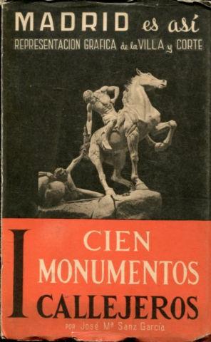 MADRID ES ASI. REPRESENTACION GRAFICA DE LA VILLA Y CORTE I: CIEN MONUMENTOS CALLEJEROS.