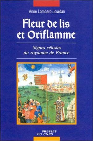 Seller image for Fleur de lis et oriflamme. Signes clestes du royaume de France for sale by JLG_livres anciens et modernes