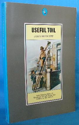 Seller image for Useful Toil: Autobiographies of Working People from the 1820s to the 1920s for sale by Alhambra Books