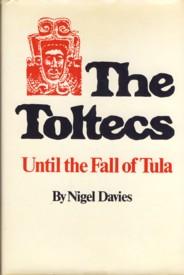 Imagen del vendedor de The Toltecs, until the Fall of Tula a la venta por The Book Faerie