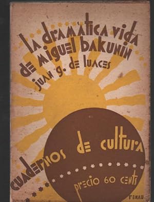 Seller image for La Dramtica Vida De Miguel Bakunin for sale by Rayo Rojo