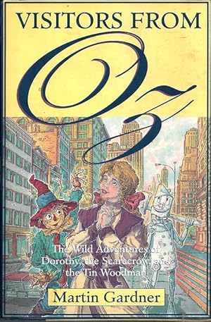 Seller image for Visitors From Oz: The Wild Adventures of Dorothy, the Scarecrow, and the Tin Woodman for sale by BJ's Book Barn