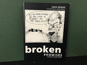 Immagine del venditore per Broken Promises: A Guide to Your Future venduto da Bookwood
