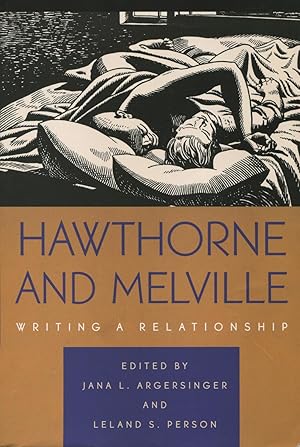 Hawthorne And Melville: Writing A Relationship