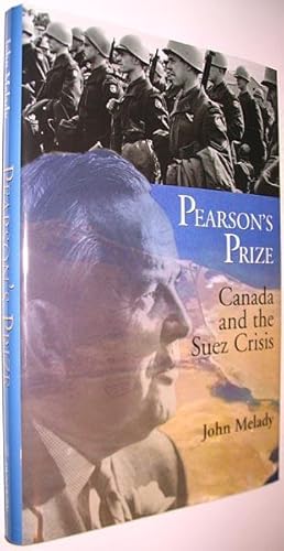 Immagine del venditore per Pearson's Prize : Canada and the Suez Crisis venduto da Alex Simpson