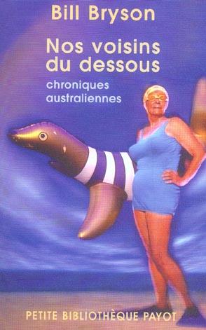 NOS VOISINS DU DESSOUS ; CHRONIQUES AUSTRALIENNES